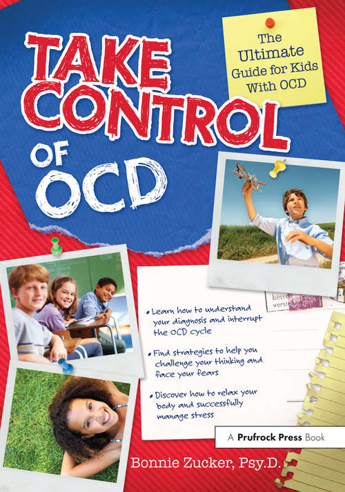 Book cover of Take Control of OCD: The Ultimate Guide for Kids With OCD (Take Control Ser. #0)