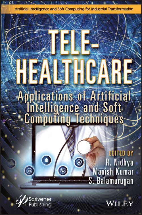 Tele-Healthcare: Applications of Artificial Intelligence and Soft Computing Techniques