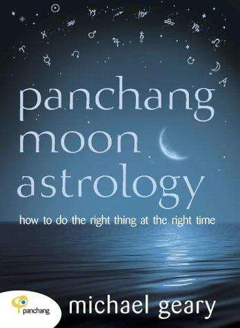 Book cover of Panchang Moon Astrology: How to Do the Right Thing at the Right Time