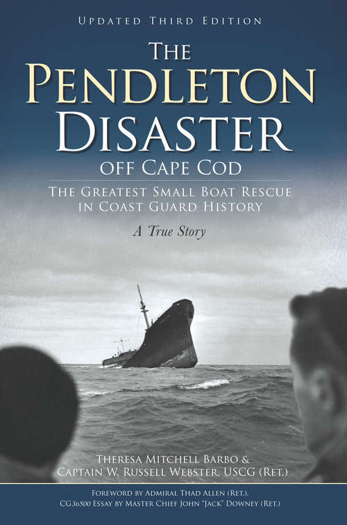 Book cover of The Pendleton Disaster Off Cape Cod: The Greatest Small Boat Rescue in Coast Guard History, A True Story (Disaster)