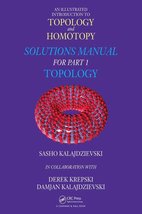 Book cover of An Illustrated Introduction to Topology and Homotopy   Solutions Manual for Part 1 Topology