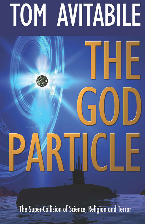 Book cover of The God Particle: The Super-Collision of Science, Religion and Terror (Quarterback Operations Group #3)
