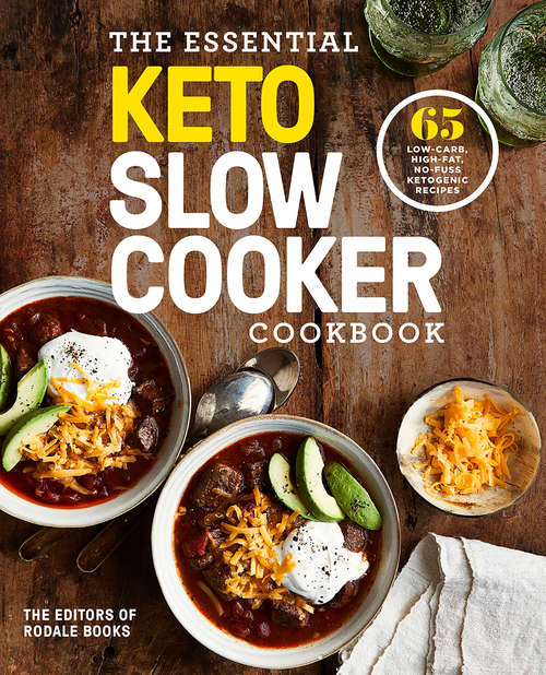 Book cover of The Essential Keto Slow Cooker Cookbook: 65 Low-Carb, High-Fat, No-Fuss Ketogenic Recipes: A Keto Diet Cookbook