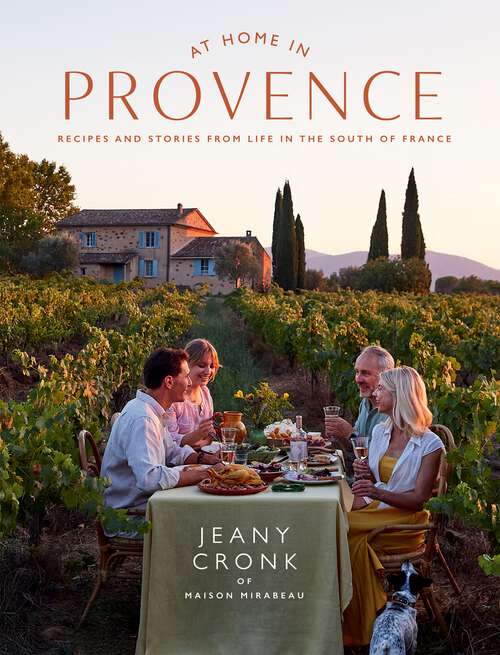 Book cover of At Home in Provence: Recipes and Stories from Life in the South of France