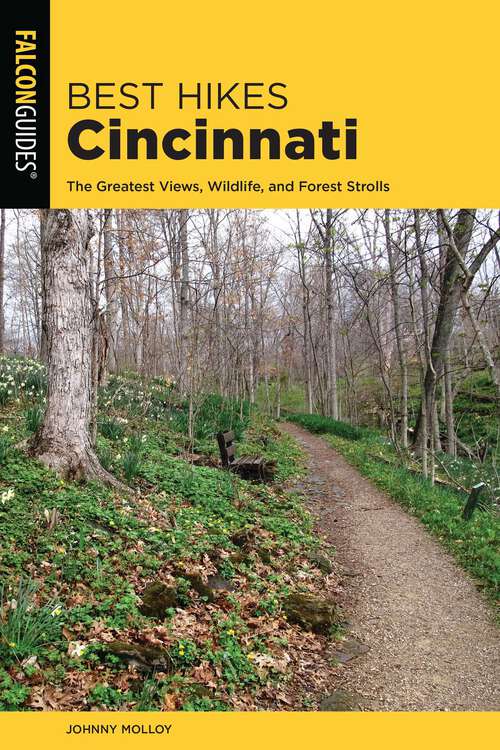 Book cover of Best Hikes Cincinnati: The Greatest Views, Wildlife, and Forest Strolls (2nd Edition)