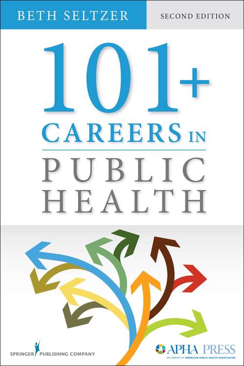 Book cover of 101 + Careers In Public Health (Second Edition)