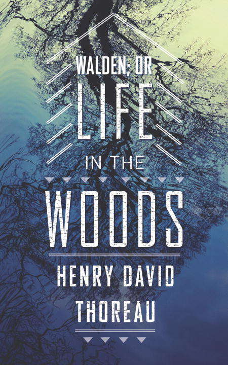 Book cover of Walden; Or Life in the Woods