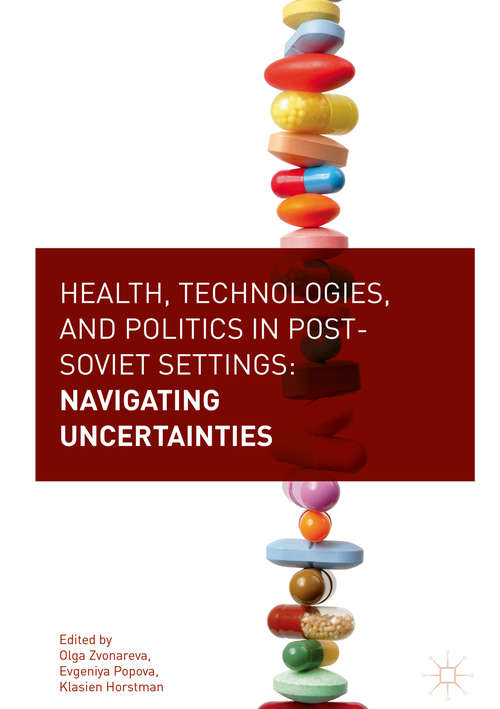 Book cover of Health, Technologies, and Politics in Post-Soviet Settings