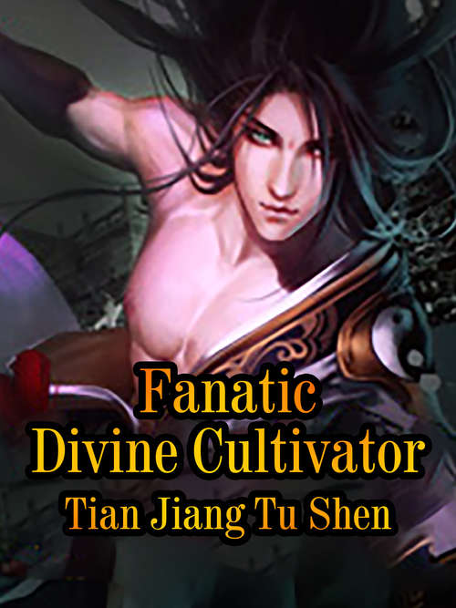 Book cover of Fanatic Divine Cultivator: Volume 7 (Volume 7 #7)