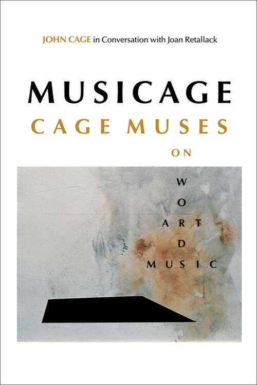 Book cover of Musicage: Cage Muses on Words, Art, Music