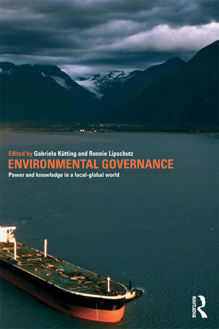 Book cover of Environmental Governance: Power and Knowledge in a Local-Global World (Suny Series In International Environmental Policy And Theory Ser.)