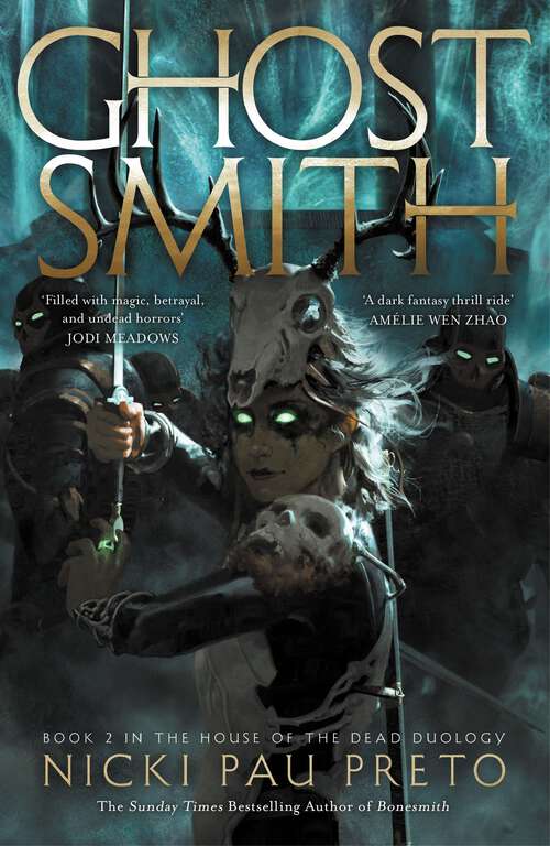 Book cover of Ghostsmith: The thrilling sequel to the epic Sunday Times bestseller Bonesmith (The House of the Dead Duology)