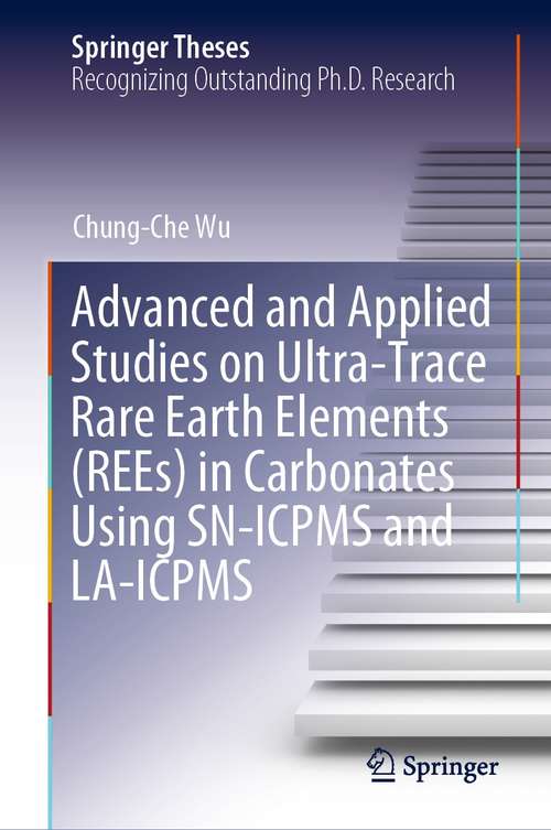Advanced and Applied Studies on Ultra-Trace Rare Earth Elements (Springer Theses)