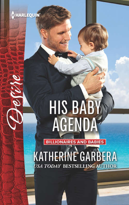 Book cover of His Baby Agenda (Billionaires and Babies #75)