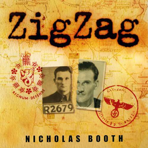 Book cover of Zigzag: The incredible wartime exploits of double agent Eddie Chapman