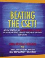 Book cover of Beating the CSET! Methods, Strategies, and Multiple Subjects Content for Beating the California Subject Examinations for Teachers (Subtests I-III)