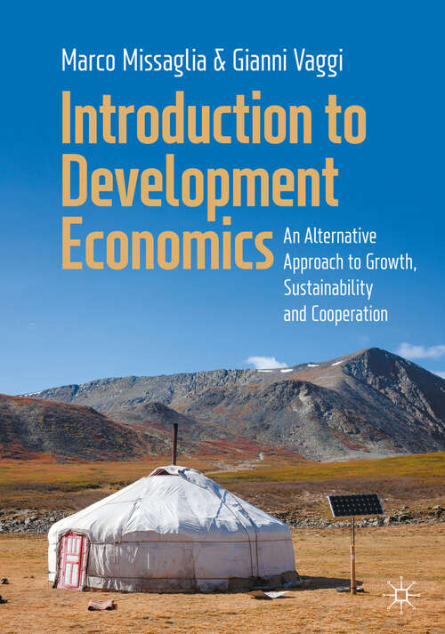 Book cover of Introduction to Development Economics: An Alternative Approach to Growth, Sustainability and Cooperation
