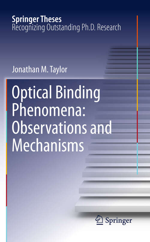 Book cover of Optical Binding Phenomena: Observations and Mechanisms