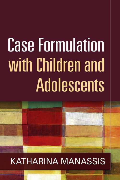 Book cover of Case Formulation with Children and Adolescents