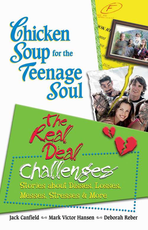 Chicken Soup for the Teenage Soul: The Real Deal Challenges