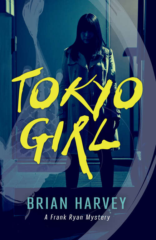 Book cover of Tokyo Girl: A Frank Ryan Mystery