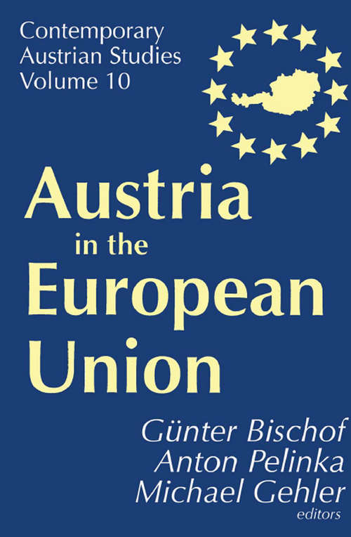Austria in the European Union (Contemporary Austrian Studies #Vol. 10)