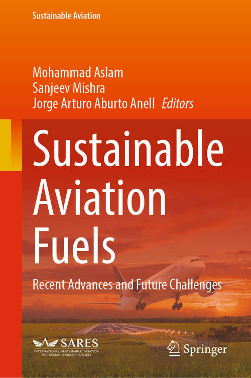Book cover of Sustainable Aviation Fuels: Recent Advances and Future Challenges (Sustainable Aviation)