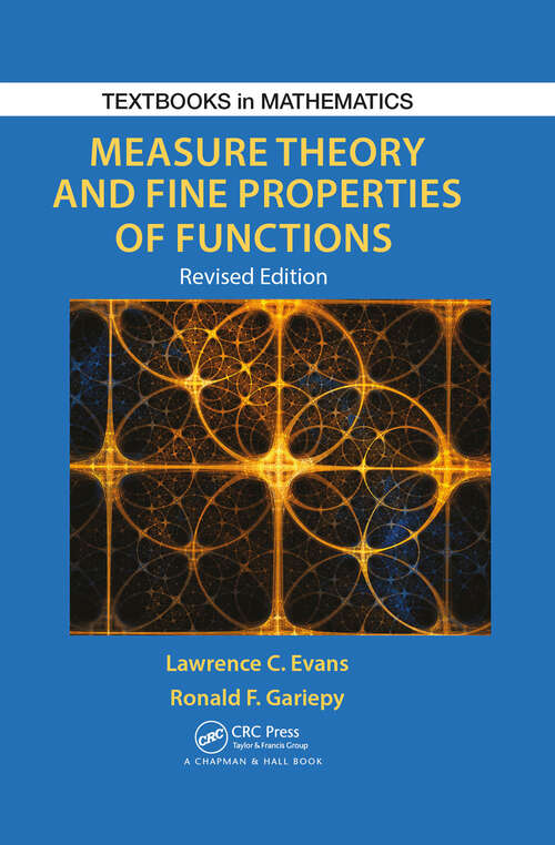 Book cover of Measure Theory and Fine Properties of Functions, Revised Edition (Textbooks in Mathematics)