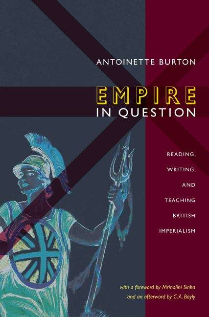 Book cover of Empire in Question: Reading, Writing, and Teaching British Imperialism