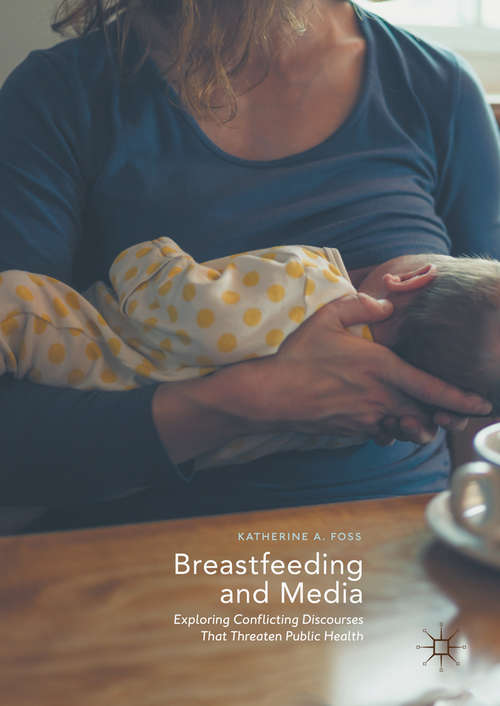 Breastfeeding and Media: Exploring Conflicting Discourses That Threaten Public Health