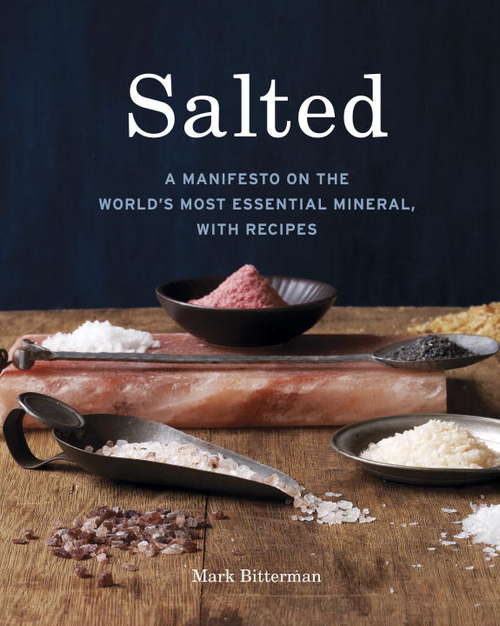 Book cover of Salted: A Manifesto on the World's Most Essential Mineral, with Recipes