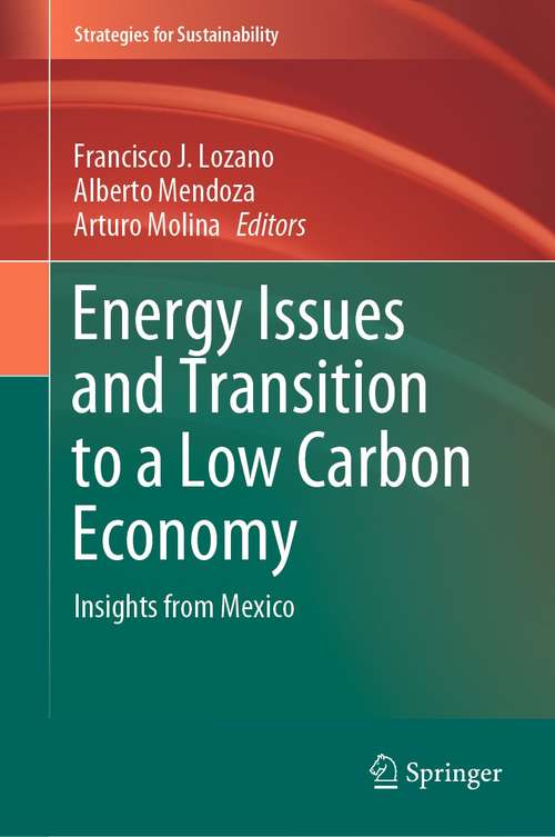 Energy Issues and Transition to a Low Carbon Economy: Insights from Mexico (Strategies for Sustainability)