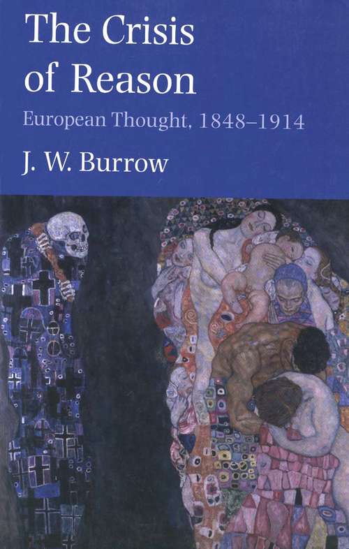 The crisis of reason: European thought, 1848-1914