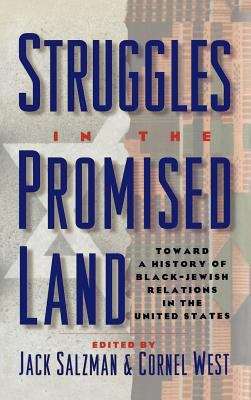 Struggles in the Promised Land: Toward a History of Black--Jewish Relations in the United States