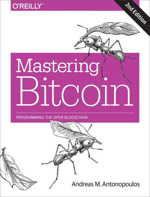 Book cover of Mastering Bitcoin: Programming the Open Blockchain