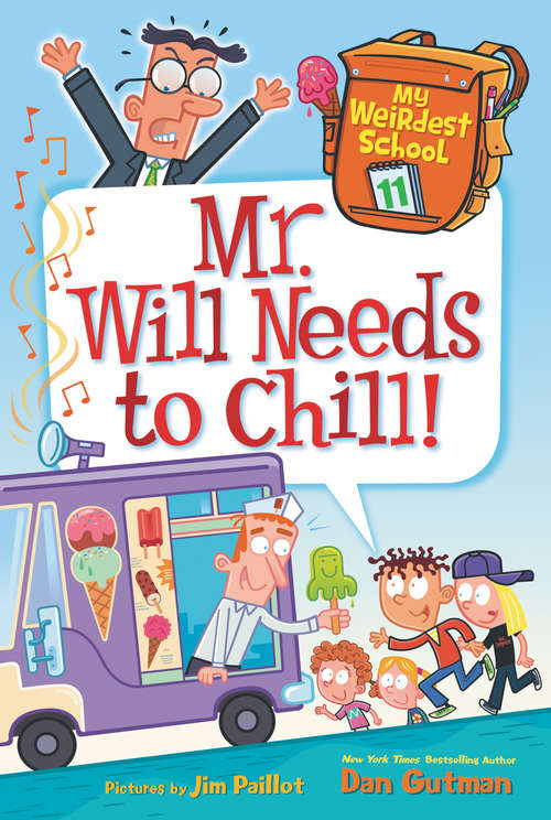 Book cover of My Weirdest School #11: Mr. Will Needs to Chill! (My Weirdest School #11)