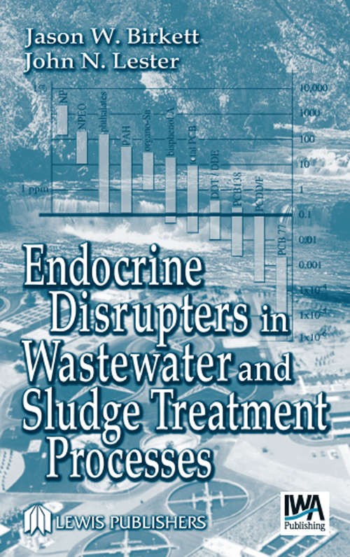 Book cover of Endocrine Disrupters in Wastewater and Sludge Treatment Processes