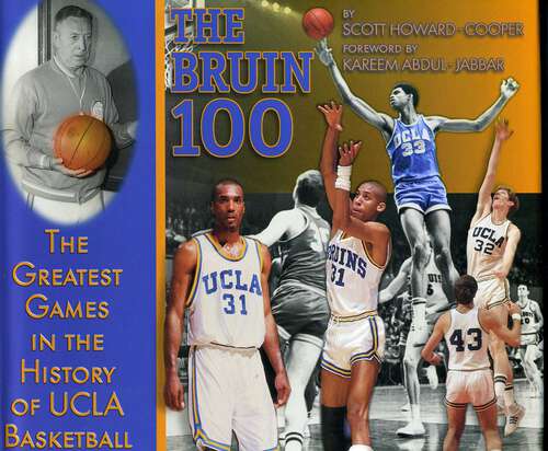 Book cover of Bruin 100: The Greatest Games in the History of UCLA Basketball