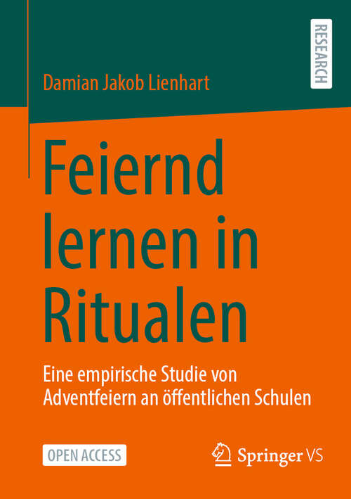 Book cover of Feiernd lernen in Ritualen: Eine empirische Studie von Adventfeiern an öffentlichen Schulen
