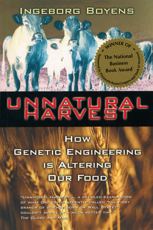 Book cover of Unnatural Harvest: How Genetic Engineering is Altering Our Food