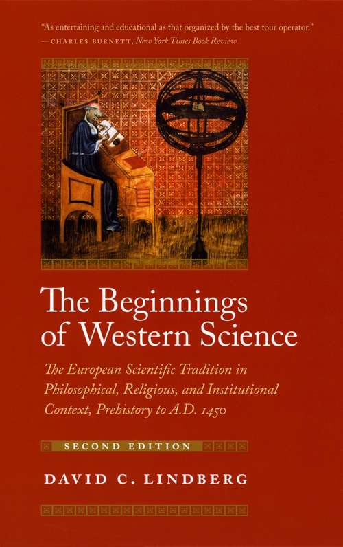 Book cover of The Beginnings of Western Science: The European Scientific Tradition in Philosophical, Religious, and Institutional Context, Prehistory to A.D. 1450 (2nd edition)
