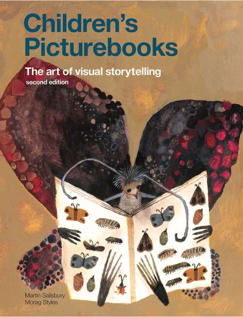 Book cover of Children's Picturebooks Second Edition: The Art Of Visual Storytelling (2)