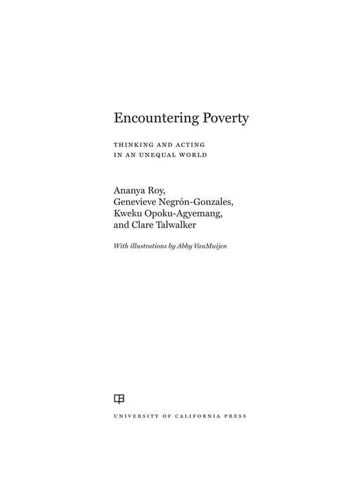 Encountering Poverty: Thinking and Acting in an Unequal World