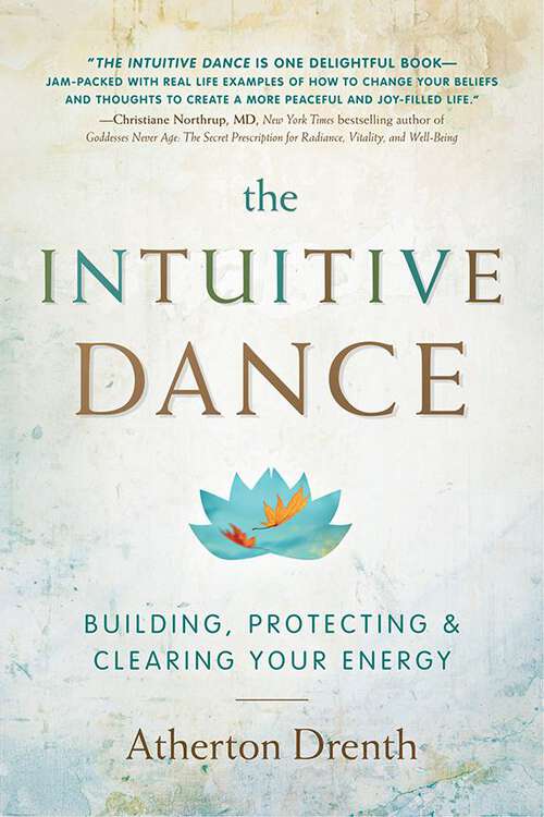Book cover of The Intuitive Dance: Building, Protecting, & Clearing Your Energy