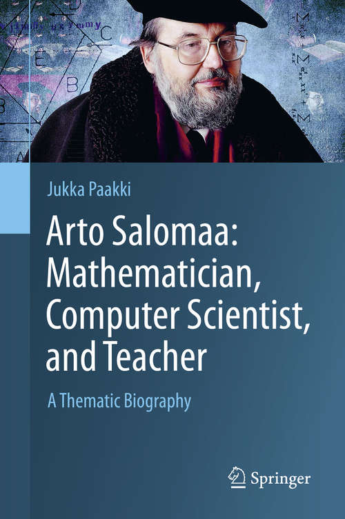 Book cover of Arto Salomaa: A Thematic Biography (1st ed. 2019)