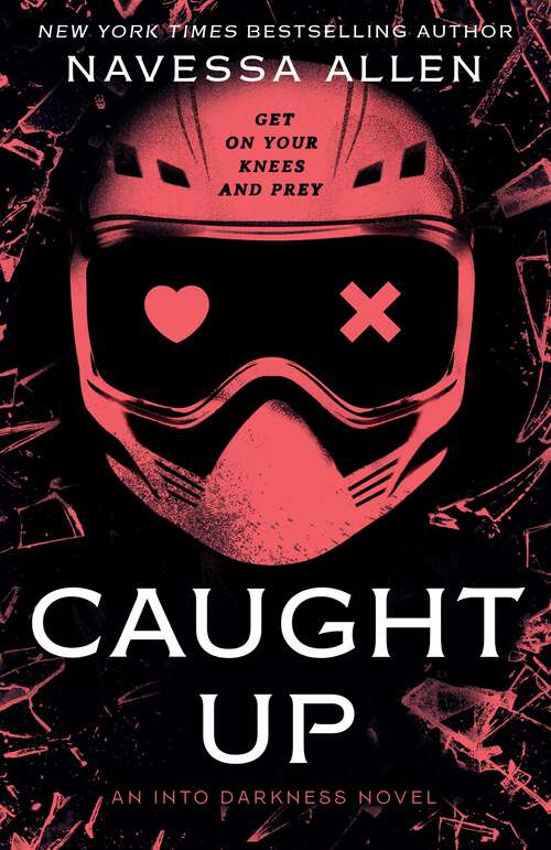 Book cover of Caught Up: the brand new sizzling dark romance from the author of TikTok sensation Lights Out (Into Darkness #2)