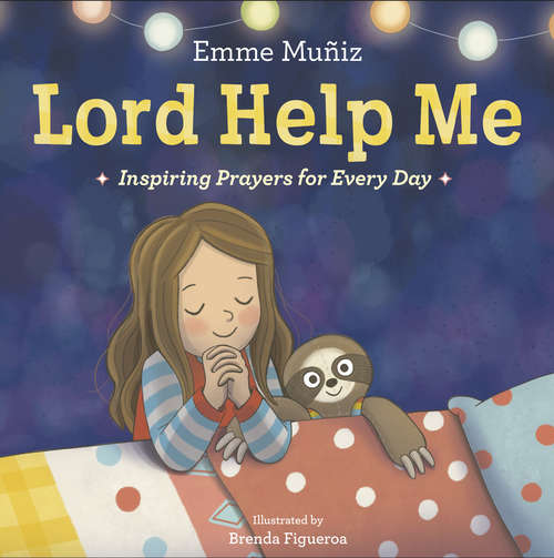 Book cover of Lord Help Me: Inspiring Prayers for Every Day