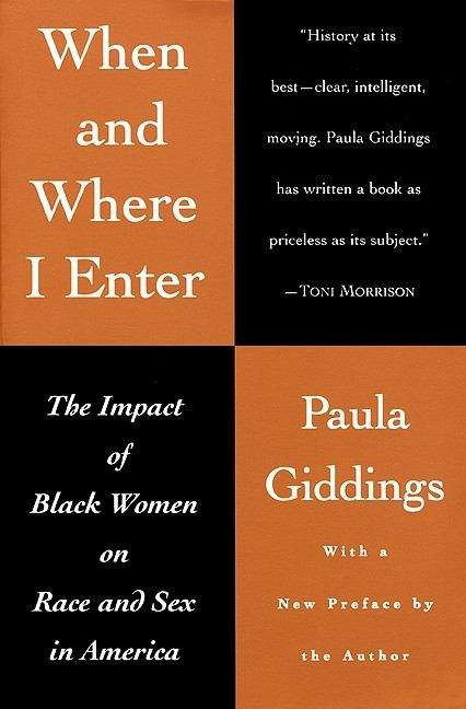 Book cover of When and Where I Enter: The Impact of Black Women on Race and Sex in America