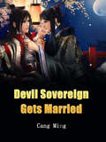 Devil Sovereign Gets Married: Volume 3 (Volume 3 #3)