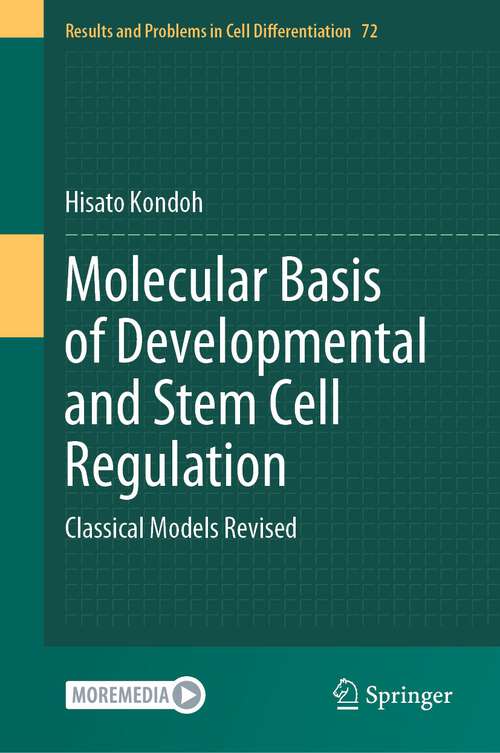 Book cover of Molecular Basis of Developmental and Stem Cell Regulation: Classical Models Revised (2024) (Results and Problems in Cell Differentiation #72)